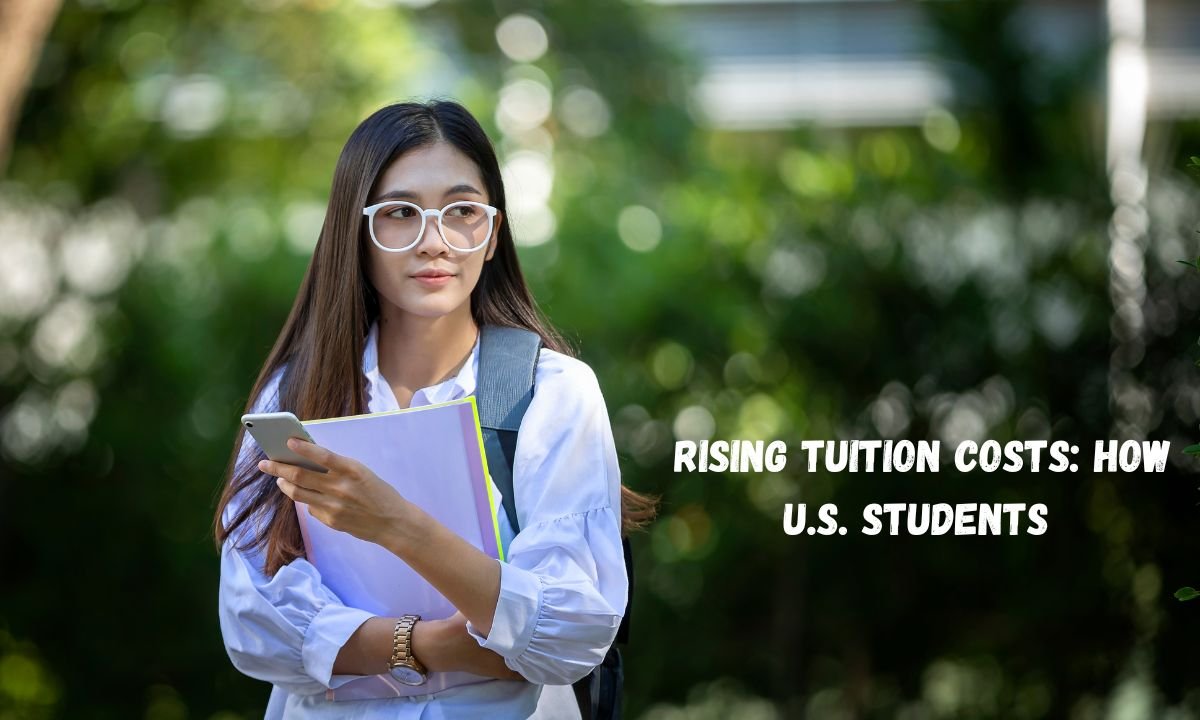 Rising Tuition Costs: How U.S. Students